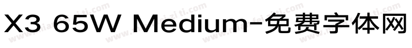 X3 65W Medium字体转换